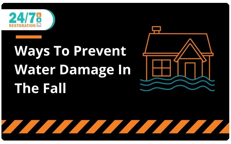 Ways To Prevent Water Damage In Fall